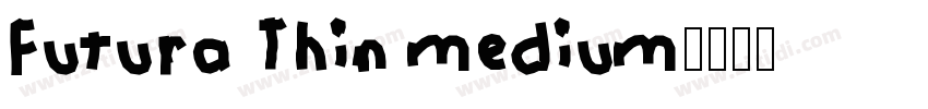 Futura Thin medium字体转换